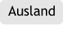 Ausland